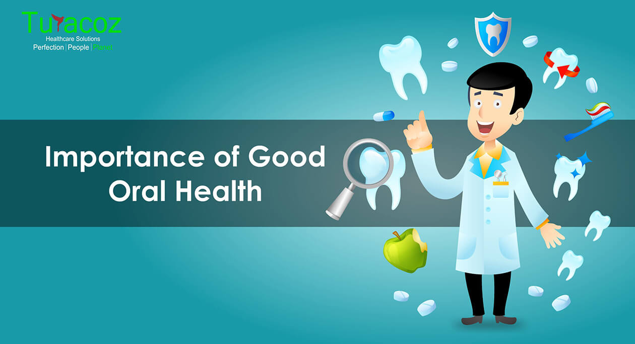 Importance of Good Oral Health Importance of Good Oral Health