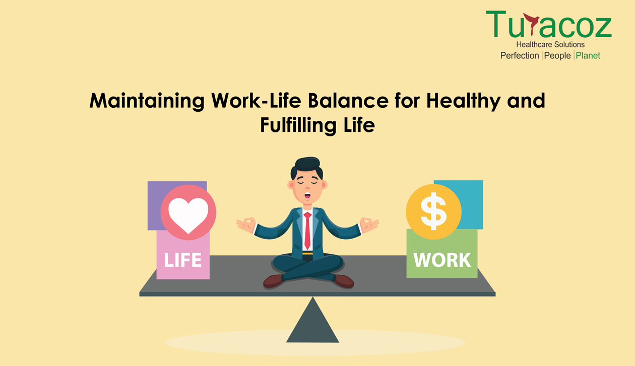 Maintaining Work-Life Balance for Healthy and Fulfilling Life Maintaining Work-Life Balance for Healthy and Fulfilling Life