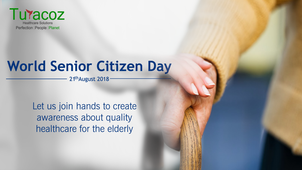 World Senior Citizen Day- Let us join hands to create awareness about quality healthcare to the elderly