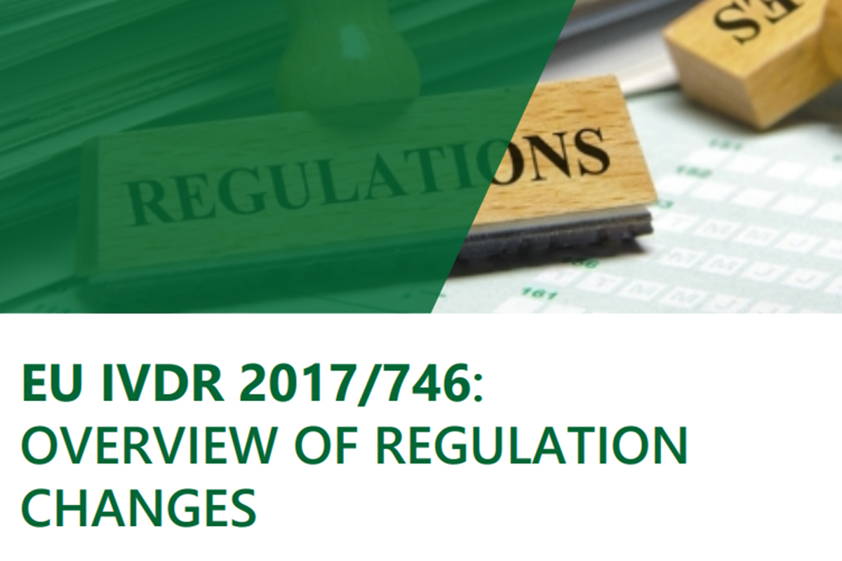 EU IVDR 2017/746: OVERVIEW OF REGULATION CHANGES